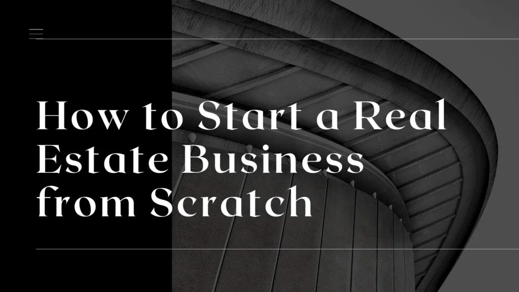 Start a Real Estate Business