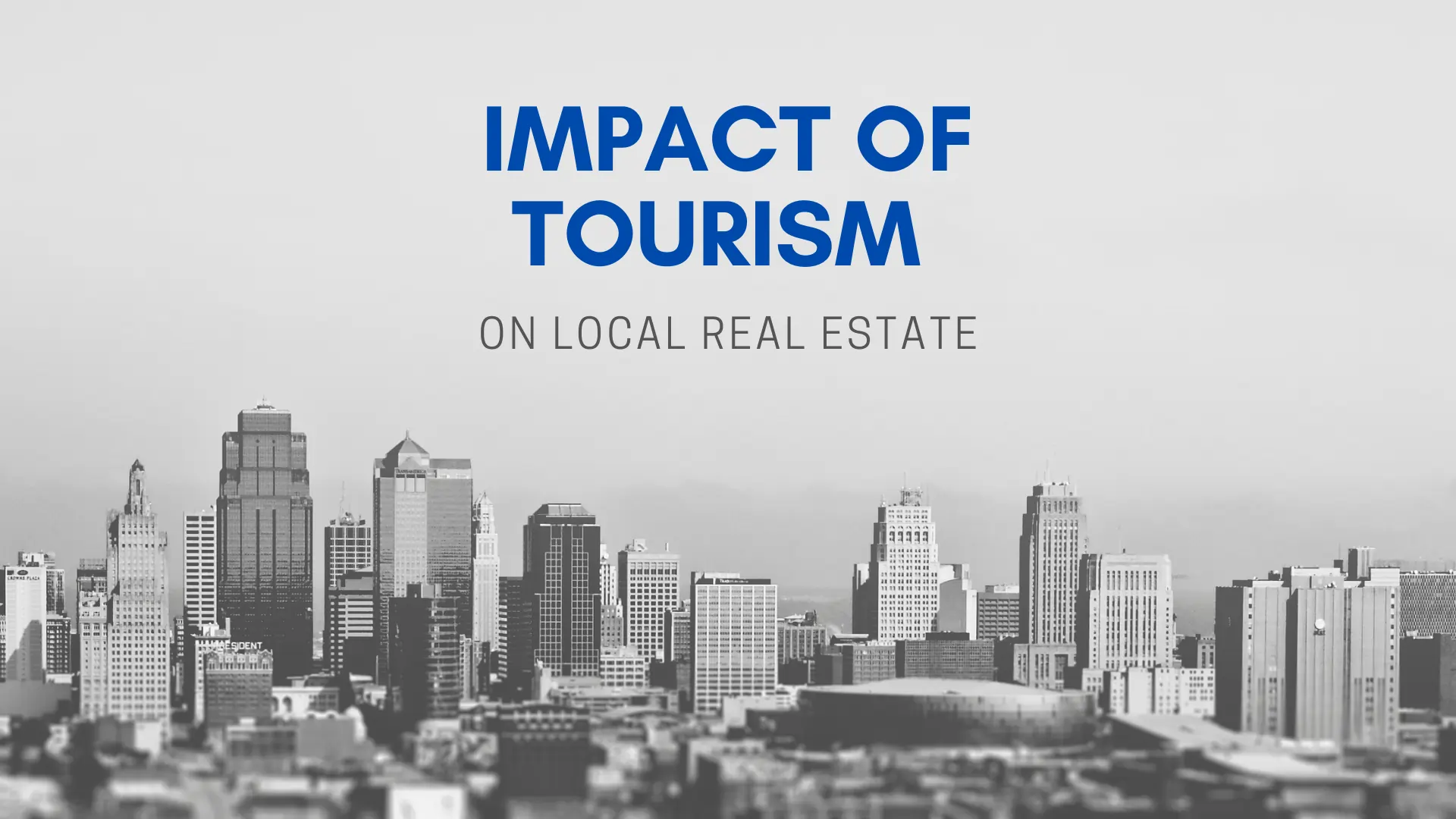 Impact of Tourism on Local Real Estate