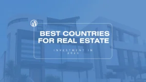 Read more about the article Best Countries for Real Estate Investment in 2025