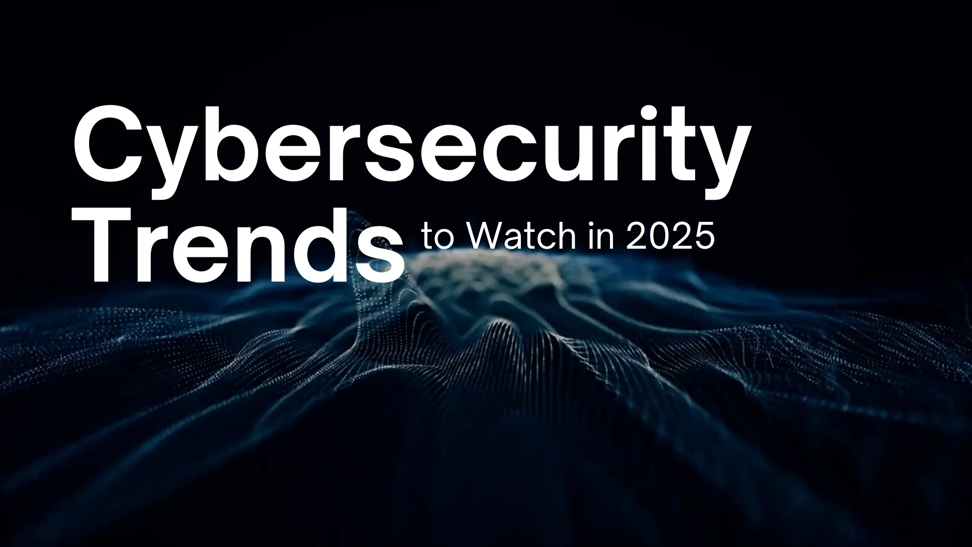 Cybersecurity Trends