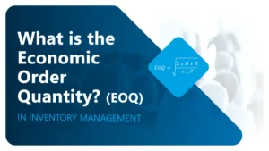 Read more about the article What is Economic Order Quantity Inventory Management (EOQ)